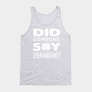 Did someone say Shenanigans st patricks day Tank Top